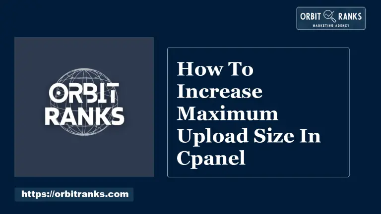 How To Increase Maximum Upload Size In Cpanel