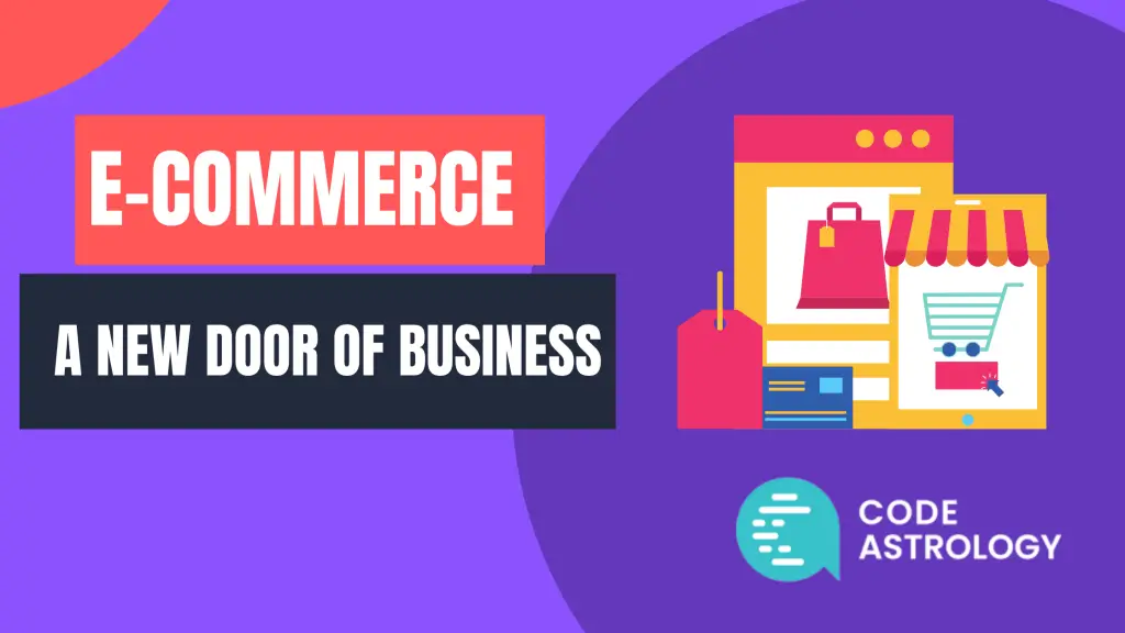 E Commerce A New Door Of Business