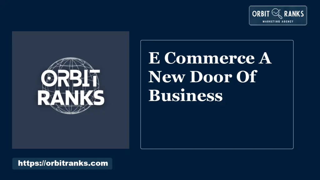 E Commerce A New Door Of Business