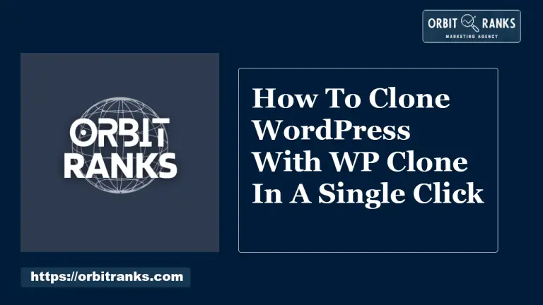 How To Clone WordPress With WP Clone In A Single Click: Effortless Guide