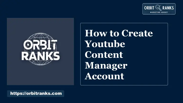 How to Create Youtube Content Manager Account: A Step-by-Step Guide