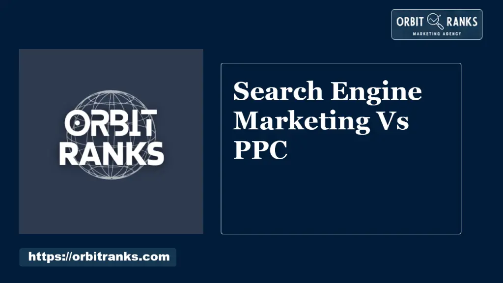 Search Engine Marketing Vs PPC