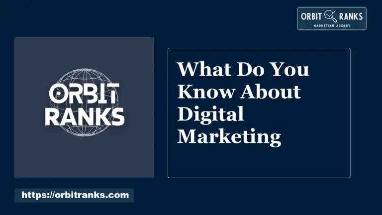 What Do You Know About Digital Marketing